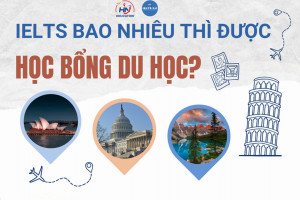 Học Bổng Du học xét tuyển những yếu tố nào?